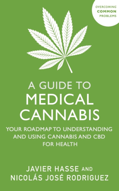 Book cover of: A Guide to Medical Cannabis. By: Javier Hasse