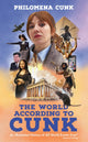 Book cover of: World According to Cunk. By: Philomena Cunk