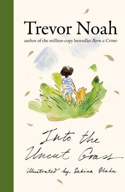 Into the Uncut Grass, The instant New York Times bestseller 9781399821339 Trevor Noah