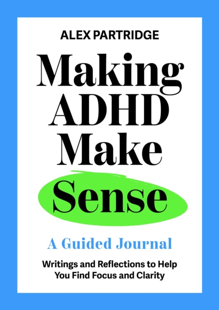 Book cover of: Making ADHD Make Sense
