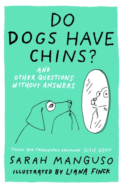 Book cover of: Do Dogs Have Chins? And Other Questions Without Answers