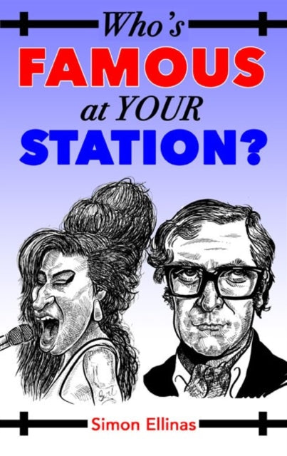 Book cover of: Who's FAMOUS at your STATION?