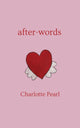 Book cover of: after-words. By: Charlotte M. Pearl