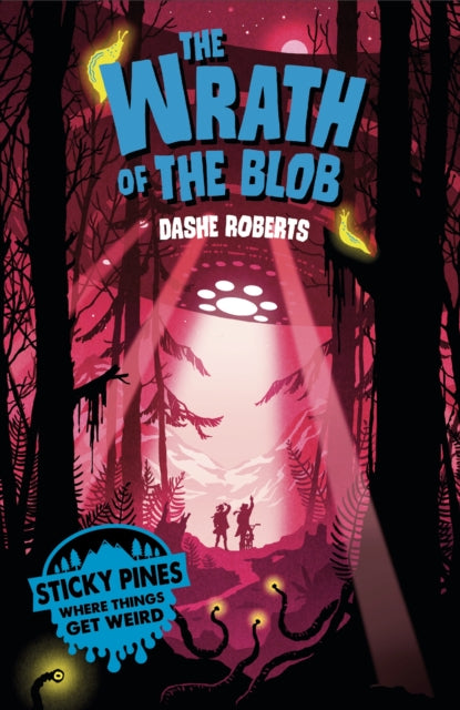 Book cover of: Sticky Pines: The Wrath of the Blob