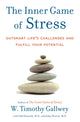 Book cover of: Inner Game of Stress. By: W. Timothy Gallwey