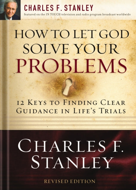 Book cover of: How to Let God Solve Your Problems. By: Charles F. Stanley