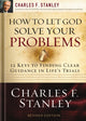 Book cover of: How to Let God Solve Your Problems. By: Charles F. Stanley