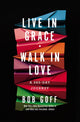 Book cover of: Live in Grace, Walk in Love