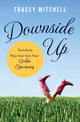 Book cover of: Downside Up. By: Tracey Mitchell