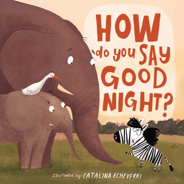 Book cover of: How Do You Say Good Night?