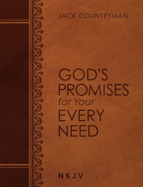 Book cover of: God's Promises for Your Every Need NKJV (Large Text Leathersoft). By: Jack Countryman