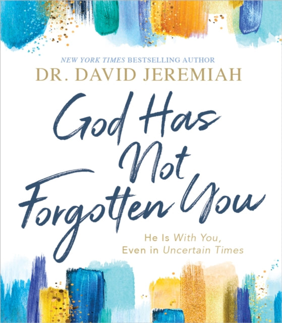 Book cover of: God Has Not Forgotten You. By: David Jeremiah