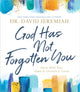 Book cover of: God Has Not Forgotten You. By: David Jeremiah