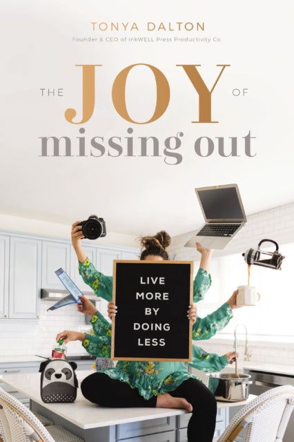 Book cover of: Joy of Missing Out. By: Tonya Dalton