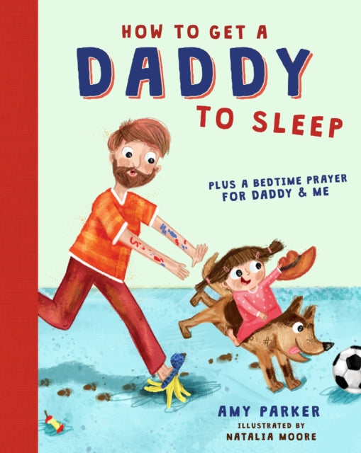 Book cover of: How to Get a Daddy to Sleep. By: Amy Parker