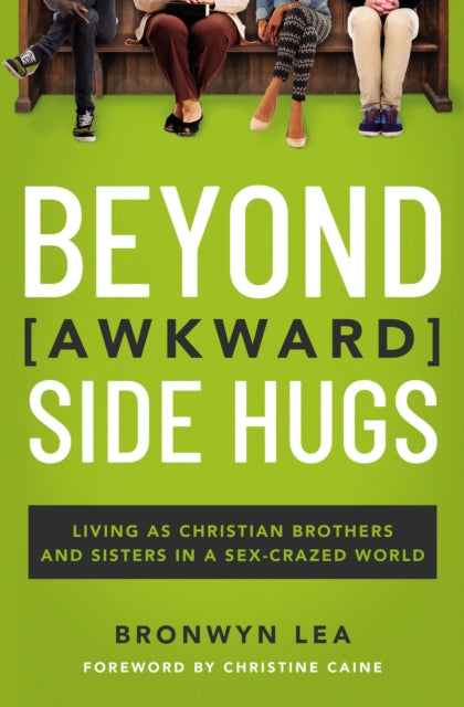 Book cover of: Beyond Awkward Side Hugs. By: Bronwyn Lea