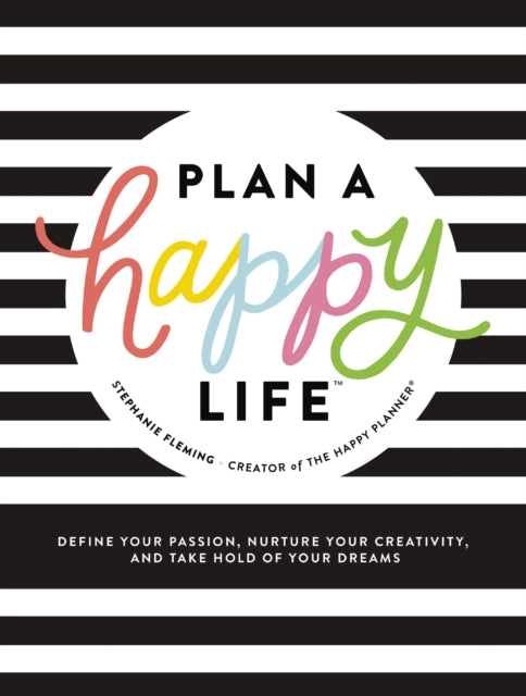 Book cover of: Plan a Happy Life™. By: Stephanie Fleming