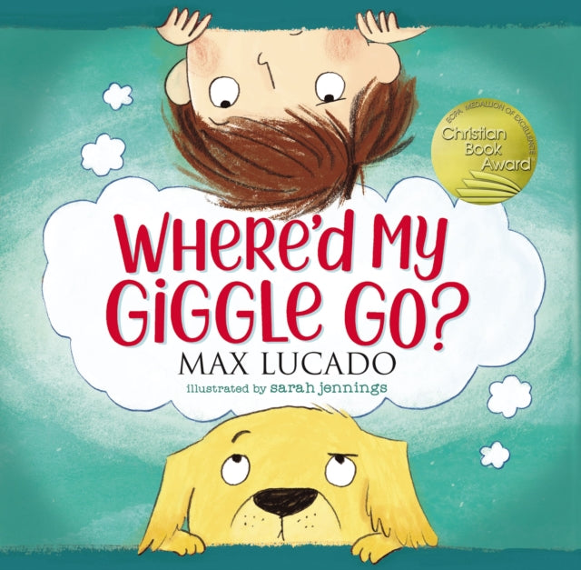 Book cover of: Where'd My Giggle Go?. By: Max Lucado