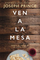 Book cover of: Ven a la mesa. By: Joseph Prince