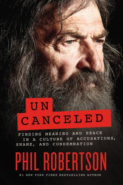 Book cover of: Uncanceled. By: Phil Robertson