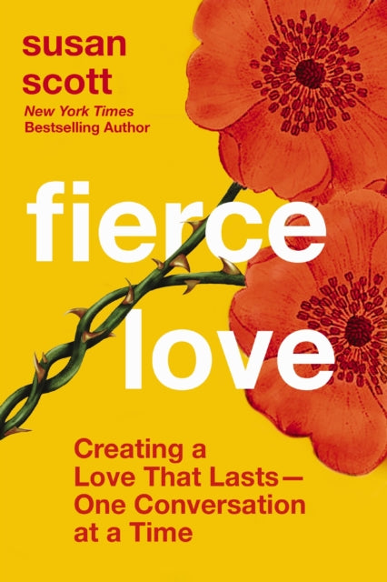 Book cover of: Fierce Love. By: Scott, Susan