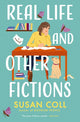 Book cover of: Real Life and Other Fictions. By: Susan Coll