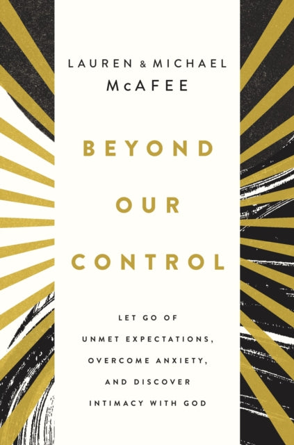 Book cover of: Beyond Our Control. By: Michael McAfee