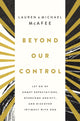 Book cover of: Beyond Our Control. By: Michael McAfee