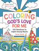 Book cover of: Coloring God's Love for Me. By: Janae Dueck