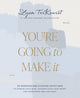 Book cover of: You're Going to Make It. By: Lysa TerKeurst