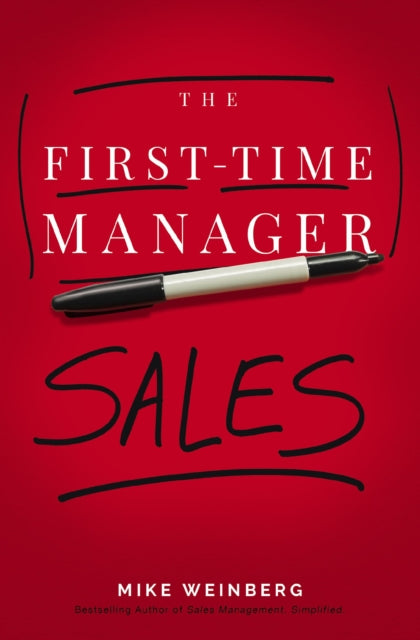 Book cover of: First-Time Manager: Sales. By: Mike Weinberg
