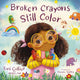 Book cover of: Broken Crayons Still Color. By: Toni Collier