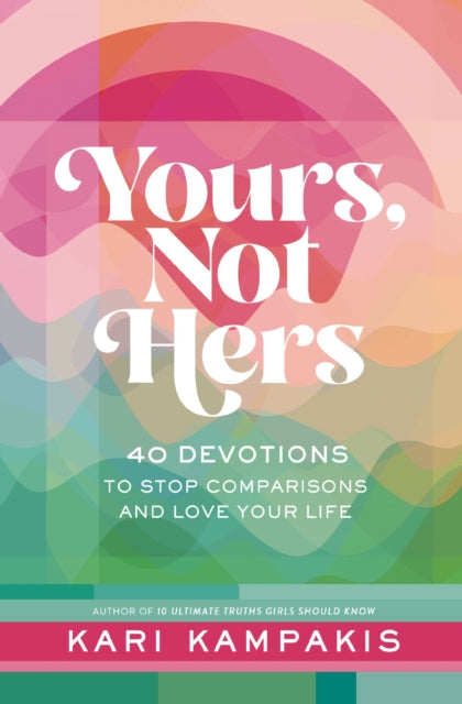 Book cover of: Yours, Not Hers. By: Kari Kampakis
