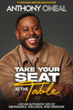 Book cover of: Take Your Seat at the Table. By: Anthony O'Neal