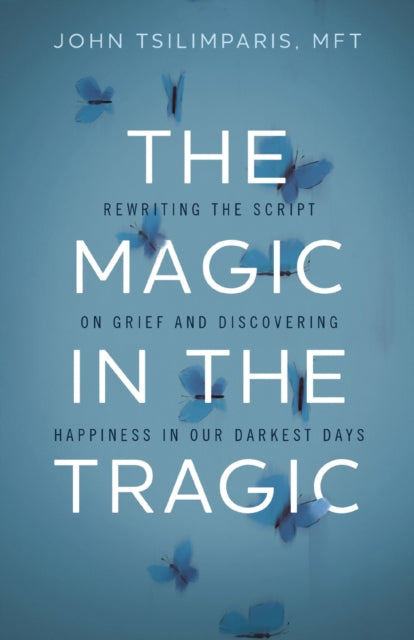 Book cover of: Magic in the Tragic