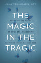 Book cover of: Magic in the Tragic