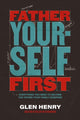 Book cover of: Father Yourself First