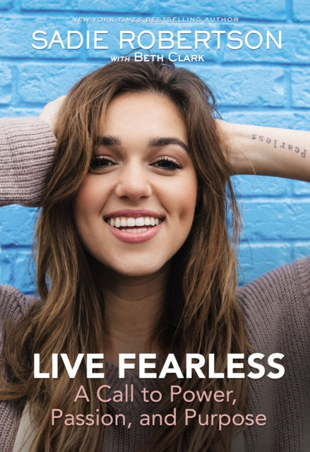 Book cover of: Live Fearless. By: Sadie Robertson