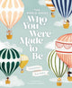 World Needs Who You Were Made to Be 9781400314232 Joanna Gaines