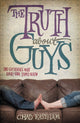 Book cover of: Truth About Guys. By: Thomas Nelson