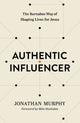 Book cover of: Authentic Influencer. By: Jonathan Murphy