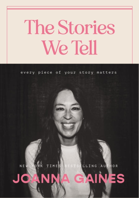 Book cover of: Stories We Tell. By: Joanna Gaines