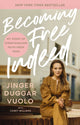Book cover of: Becoming Free Indeed. By: Jinger Vuolo