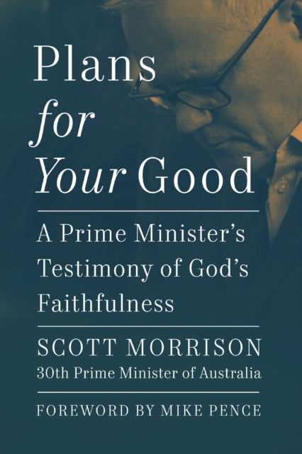 Book cover of: Plans For Your Good. By: Scott Morrison