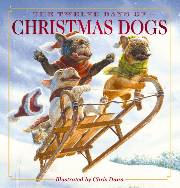Twelve Days of Christmas Dogs, The Classic Edition 9781400351565 SOBOTKA  AMANDA
