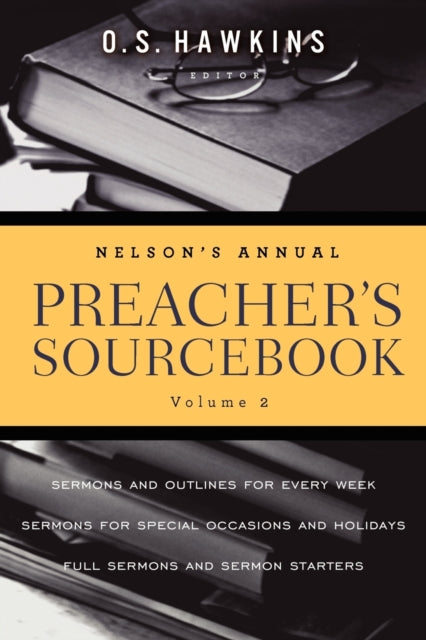 Book cover of: Nelson's Annual Preacher's Sourcebook, Volume 2. By: O. S. Hawkins