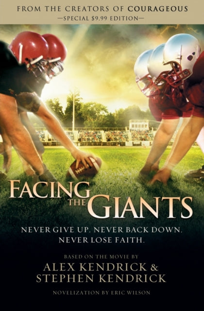 Book cover of: Facing the Giants. By: Alex Kendrick