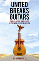 Book cover of: United Breaks Guitars. By: Dave Carroll