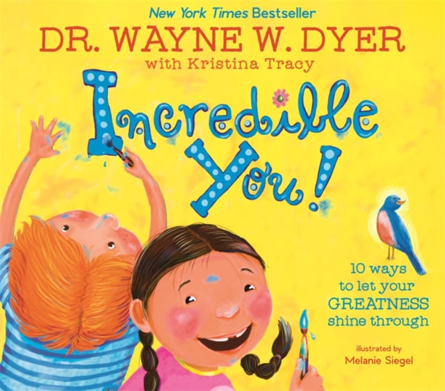 Book cover of: Incredible You!. By: Wayne W. Dyer