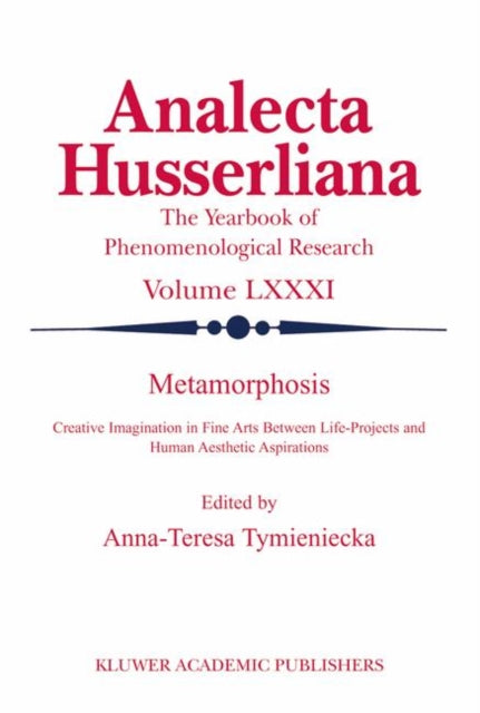 Book cover of: Metamorphosis. By: A-T. Tymieniecka